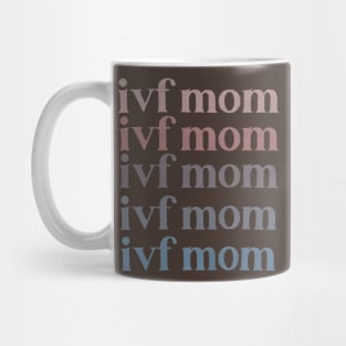 IVF Mom Infertility Awareness Mug